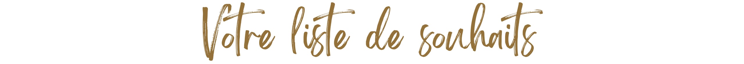 Votre liste de souhaits 